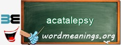 WordMeaning blackboard for acatalepsy